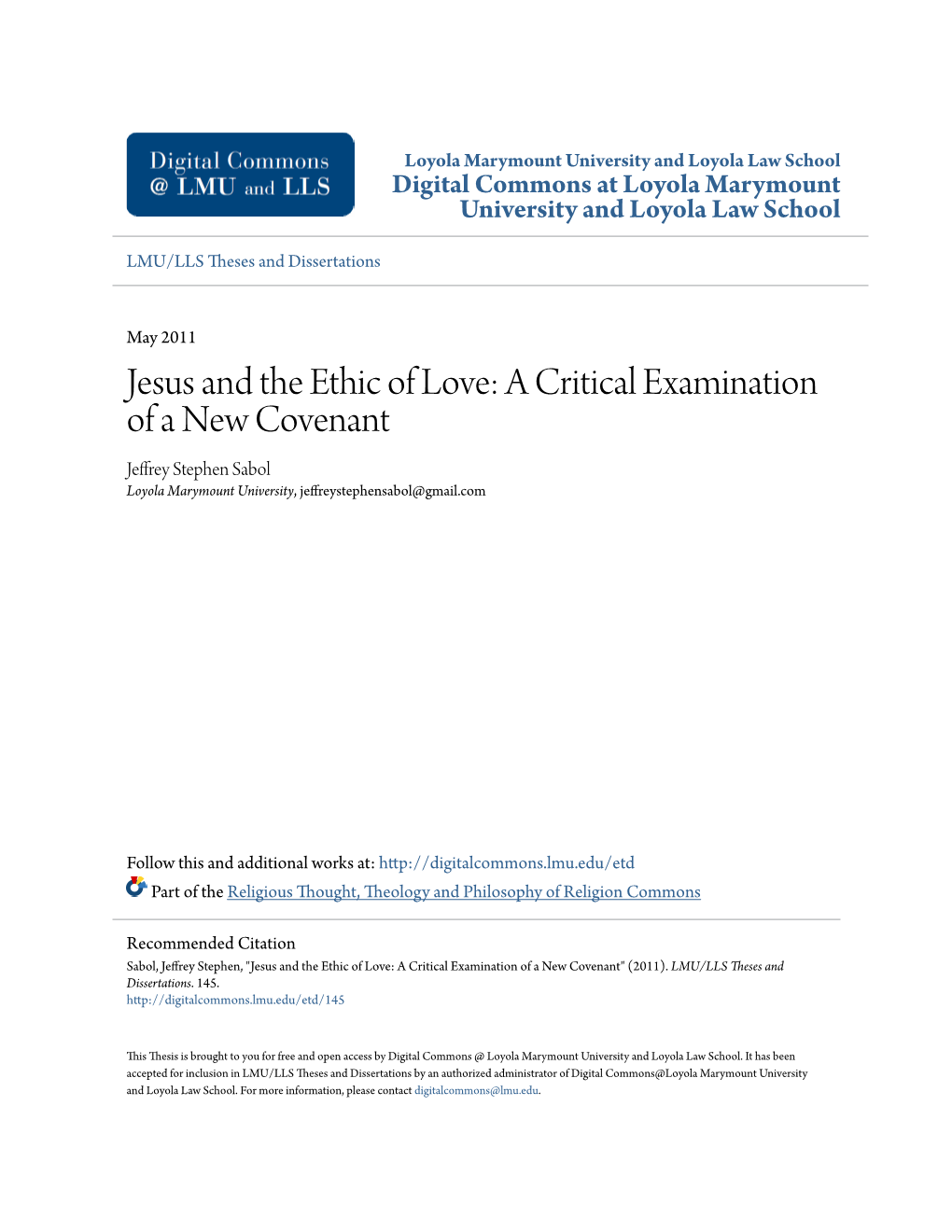 Jesus and the Ethic of Love: a Critical Examination of a New Covenant Jeffrey Stephen Sabol Loyola Marymount University, Jeffreystephensabol@Gmail.Com