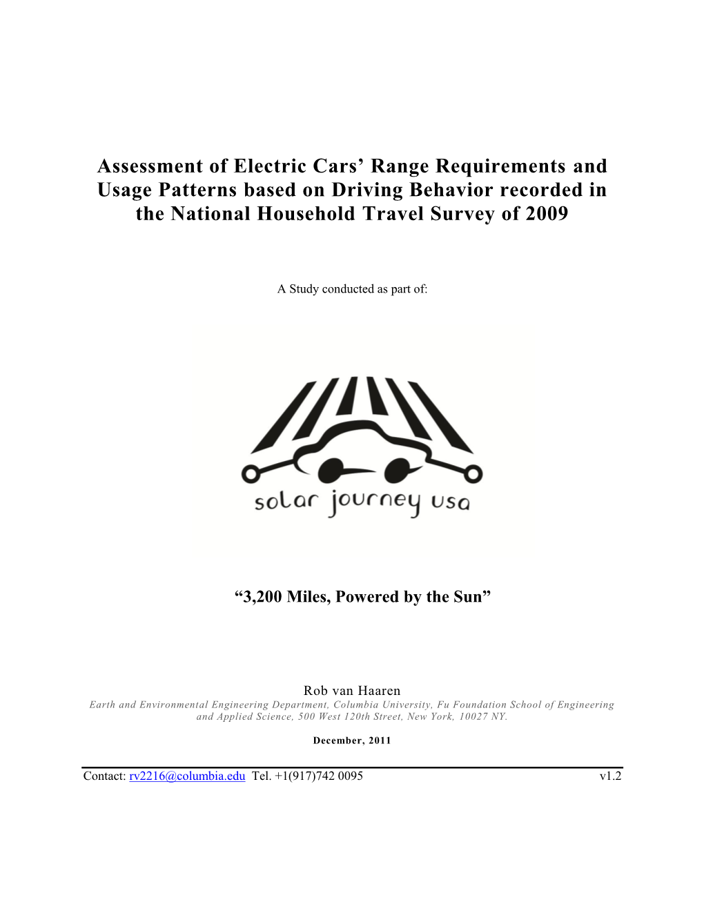 Assessment of Electric Cars‟ Range Requirements and Usage Patterns Based on Driving Behavior Recorded in the National Household Travel Survey of 2009