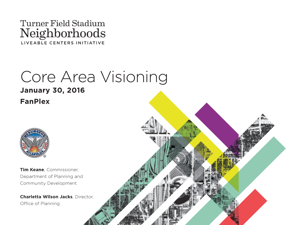 Core Area Visioning January 30, 2016 Fanplex