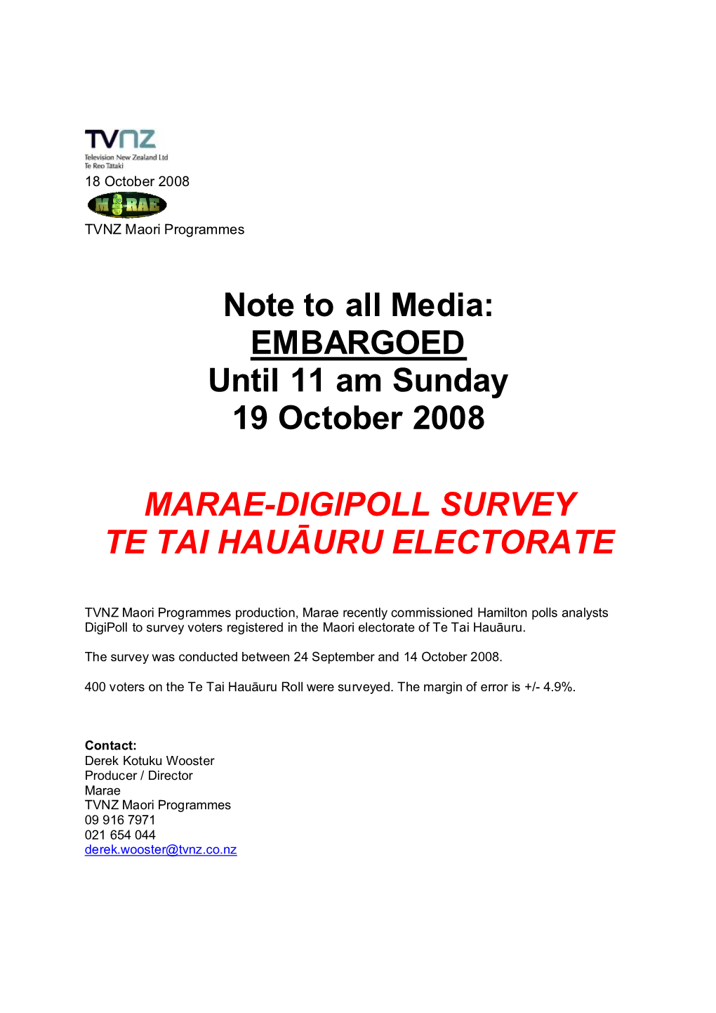 Note to All Media: EMBARGOED Until 11 Am Sunday 19 October 2008