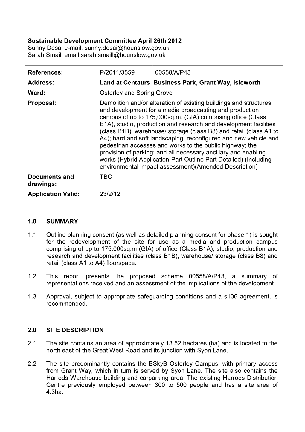 Sustainable Development Committee April 26Th 2012 Sunny Desai E-Mail: Sunny.Desai@Hounslow.Gov.Uk Sarah Smaill Email:Sarah.Smaill@Hounslow.Gov.Uk