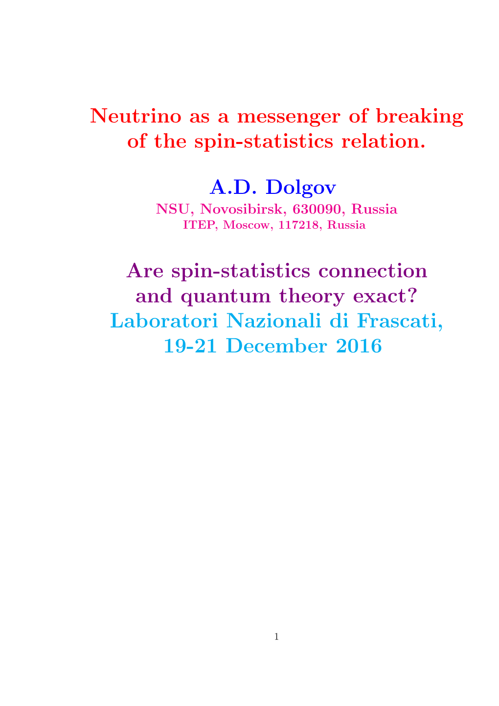 Neutrino As a Messenger of Breaking of the Spin-Statistics Relation. A.D