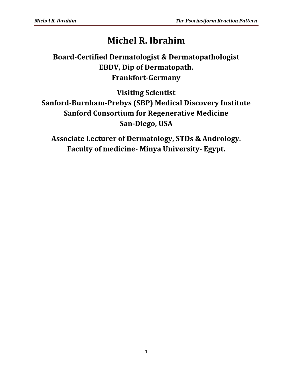 Michel R. Ibrahim the Psoriasiform Reaction Pattern