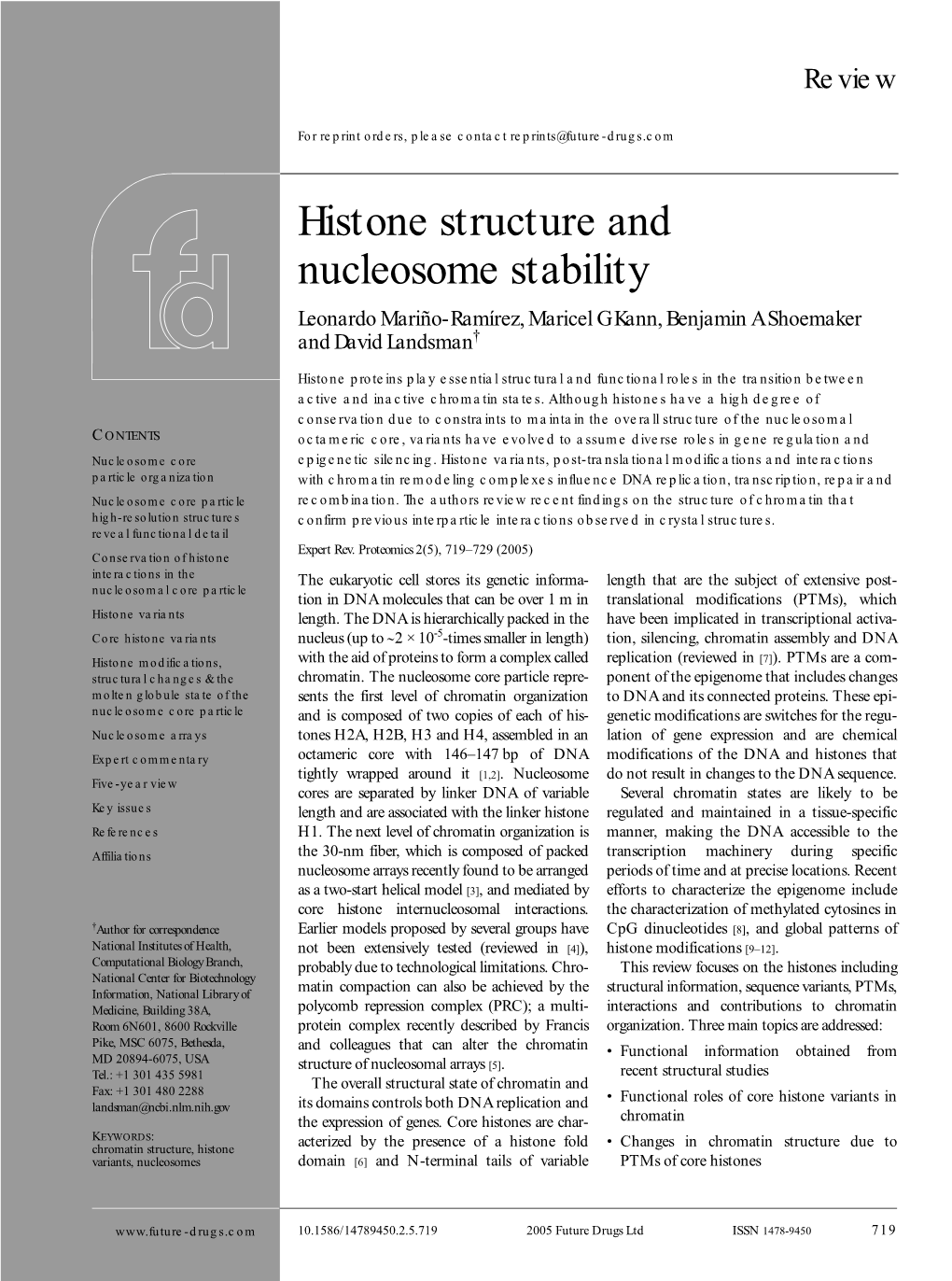 Histone Structure and Nucleosome Stability Leonardo Mariño-Ramírez, Maricel G Kann, Benjamin a Shoemaker and David Landsman†