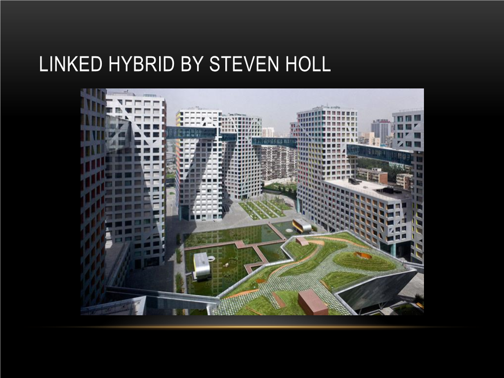 Linked Hybrid by Steven Holl Linked Hybrid Case Study