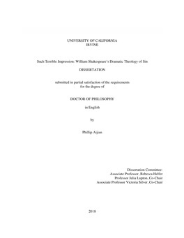 UNIVERSITY of CALIFORNIA IRVINE Such Terrible Impression: William Shakespeare's Dramatic Theology of Sin DISSERTATION Submitte