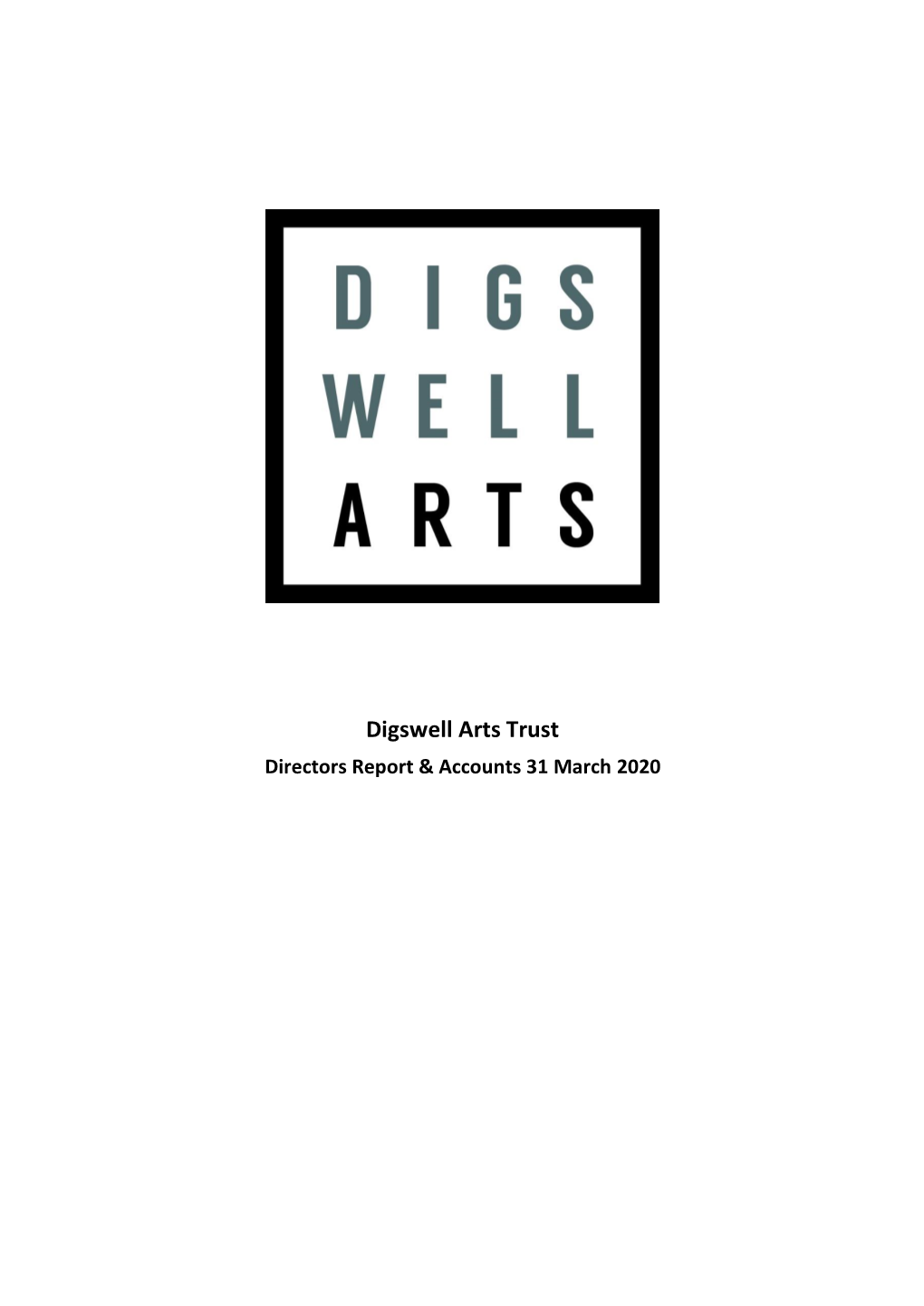 Digswell Arts Trust Directors Report & Accounts 31 March 2020