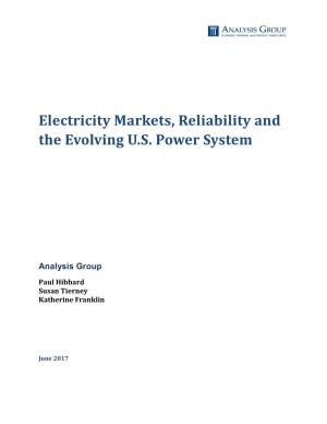 Electricity Markets, Reliability and the Evolving U.S. Power System