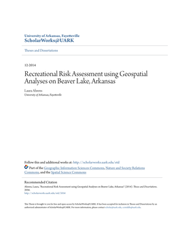 Recreational Risk Assessment Using Geospatial Analyses on Beaver Lake, Arkansas Laura Ahrens University of Arkansas, Fayetteville