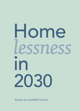 Essays on Possible Futures Homelessness in 2030