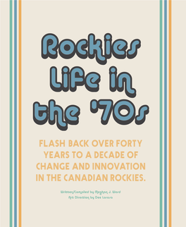 Flash Back Over Forty Years to a Decade of Change and Innovation in the Canadian Rockies