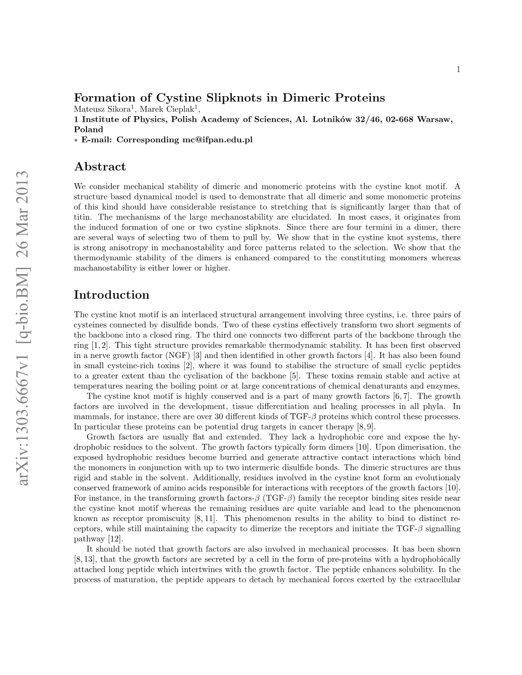 Formation of Cystine Slipknots in Dimeric Proteins Mateusz Sikora1, Marek Cieplak1, 1 Institute of Physics, Polish Academy of Sciences, Al