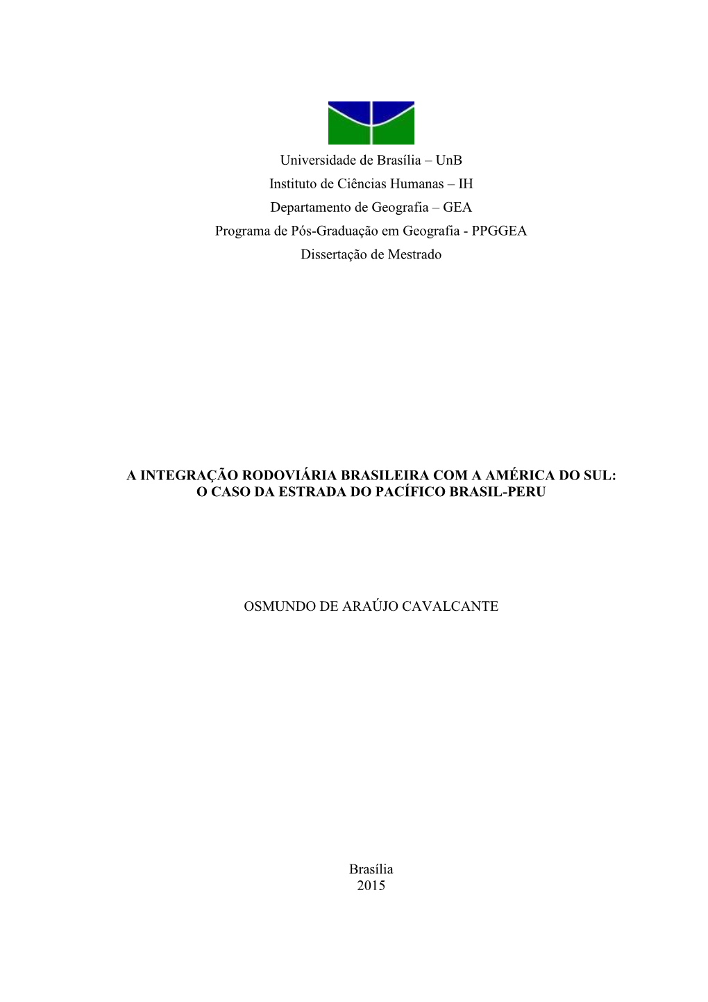 Unb Instituto De Ciências Humanas – IH Departamento De Geografia – GEA Programa De Pós-Graduação Em Geografia - PPGGEA Dissertação De Mestrado