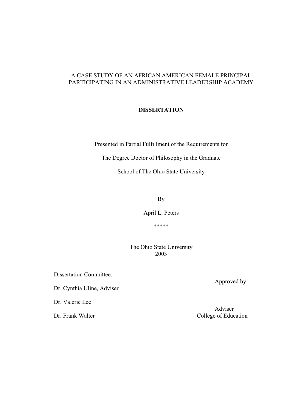 A CASE STUDY of an AFRICAN AMERICAN FEMALE PRINCIPAL PARTICIPATING in an ADMINISTRATIVE LEADERSHIP ACADEMY DISSERTATION Presente