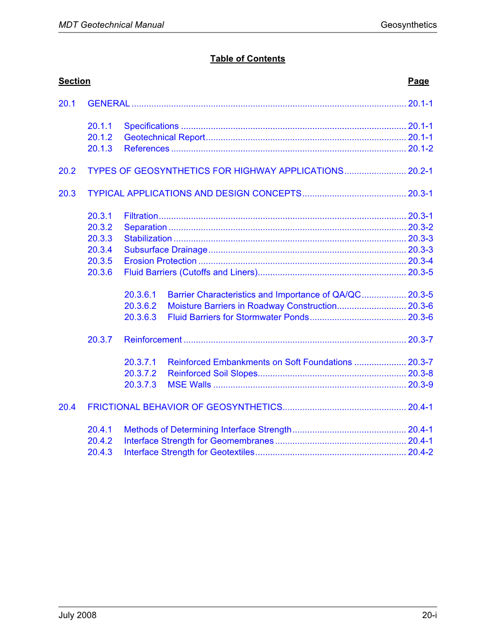 MDT Geotechnical Manual Geosynthetics July 2008 20-I Table of Contents Section Page 20.1 GENERAL