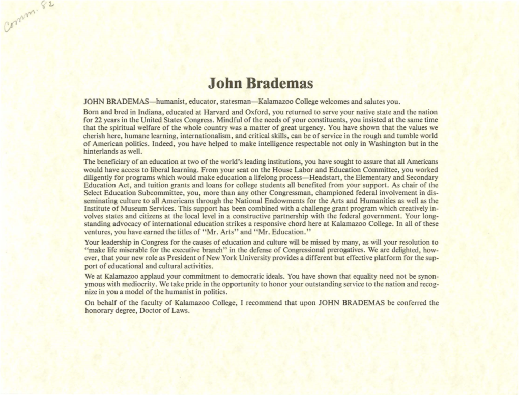 John Brademas JOHN BRADEMAS-Humanist, Educator, Statesman-Kalamazoo College Welcomes and Salutes You