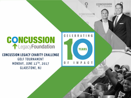 Concussion Legacy Charity Challenge Golf Tournament Monday, June 12Th, 2017 Gladstone, Nj