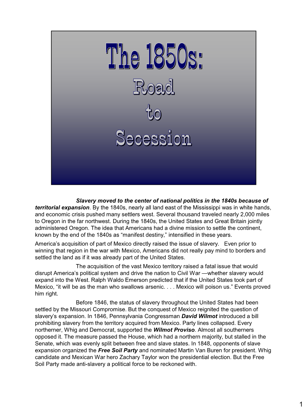 Slavery Moved to the Center of National Politics in the 1840S Because of Territorial Expansion