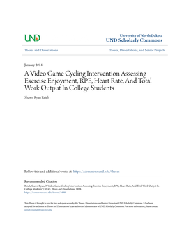 A Video Game Cycling Intervention Assessing Exercise Enjoyment, RPE, Heart Rate, and Total Work Output in College Students Shawn Ryan Reich