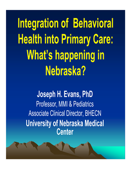 Integration of Behavioral Health Into Primary Care: What's Happening in Nebraska?