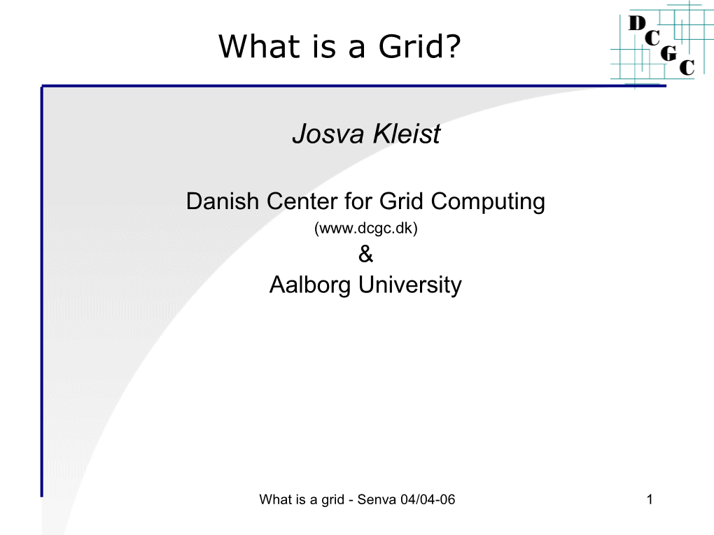 Grid Computing ( & Aalborg University
