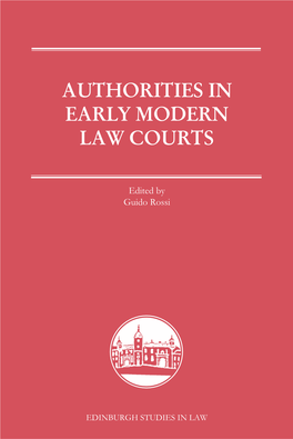 Authorities in Early Modern Law Courts Edited by Guido Rossi