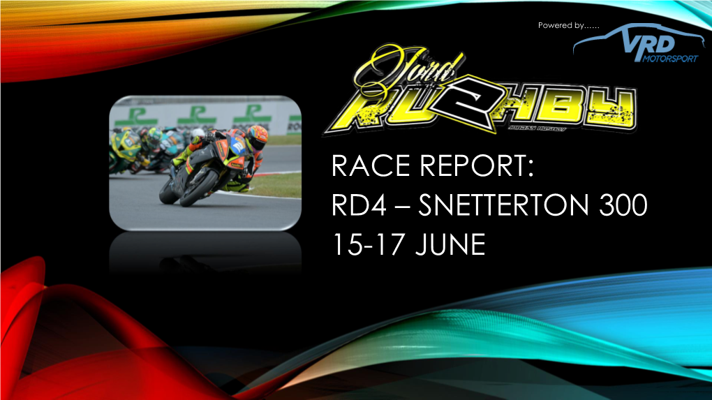 Race Report: Rd4 – Snetterton 300 15-17 June Description