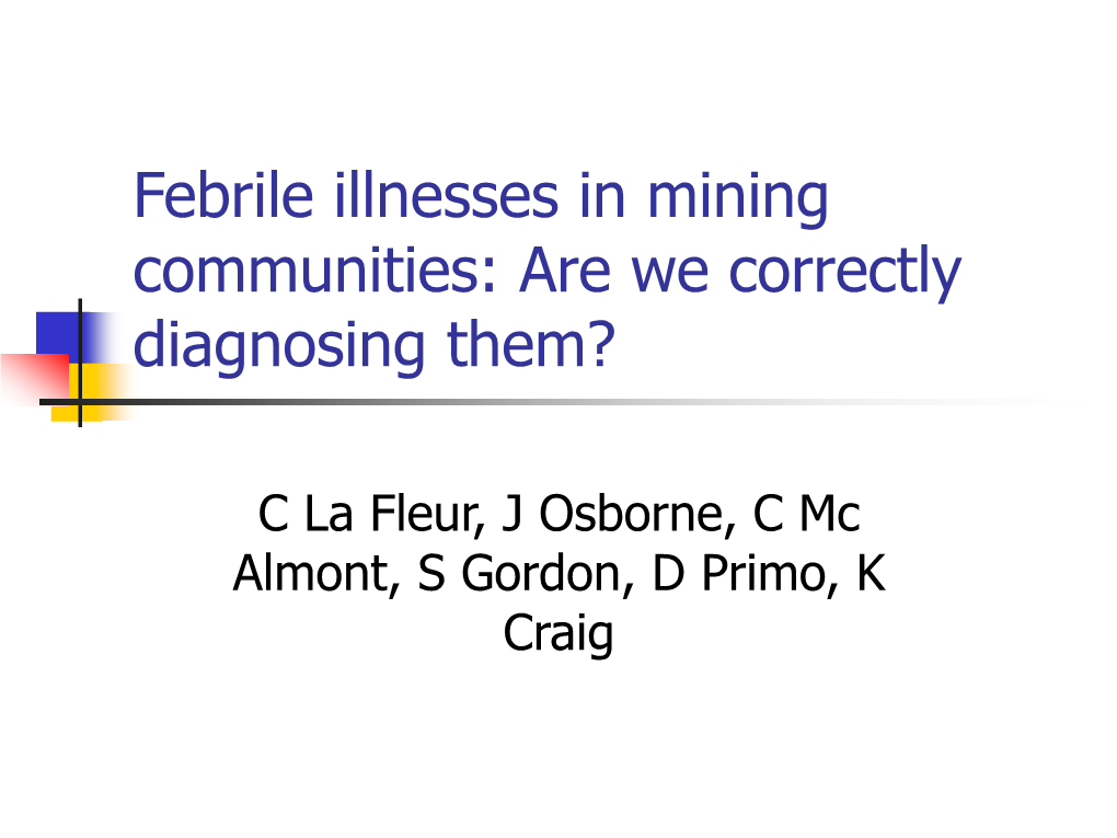 Febrile Illnesses in Mining Communities: Are We Correctly Diagnosing Them?