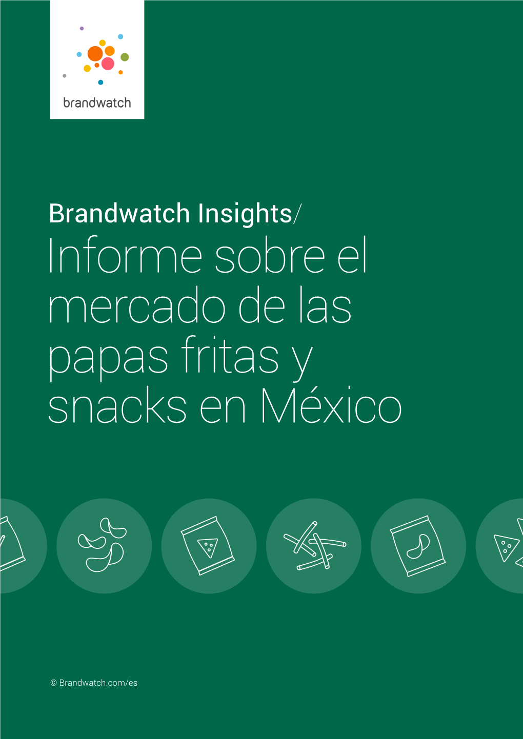 Informe Sobre El Mercado De Las Papas Fritas Y Snacks En México