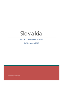 Slovakia RISK & COMPLIANCE REPORT DATE: March 2018