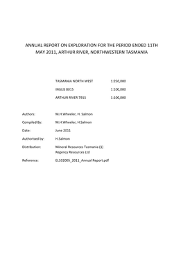 Annual Report on Exploration for the Period Ended 11Th May 2011, Arthur River, Northwestern Tasmania