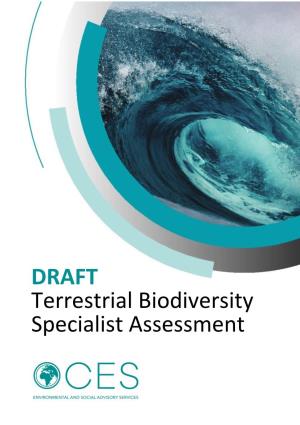 DRAFT Terrestrial Biodiversity Specialist Assessment