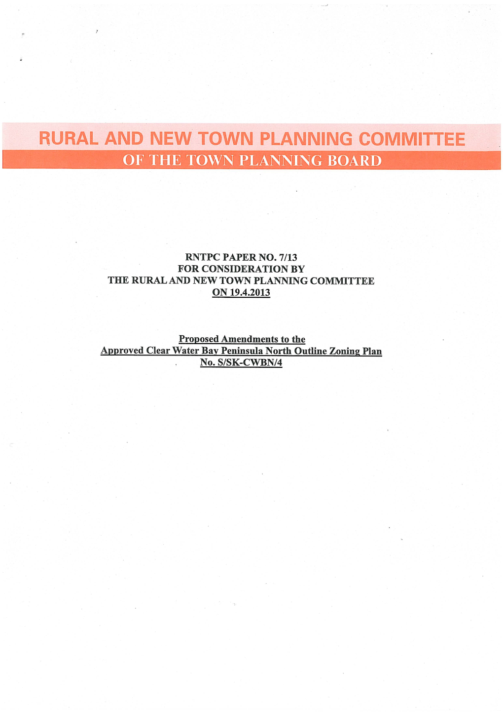 RNTPC Paper No. 7/13 for Consideration by the Rural and New Town Planning Committee on 19.4.2013