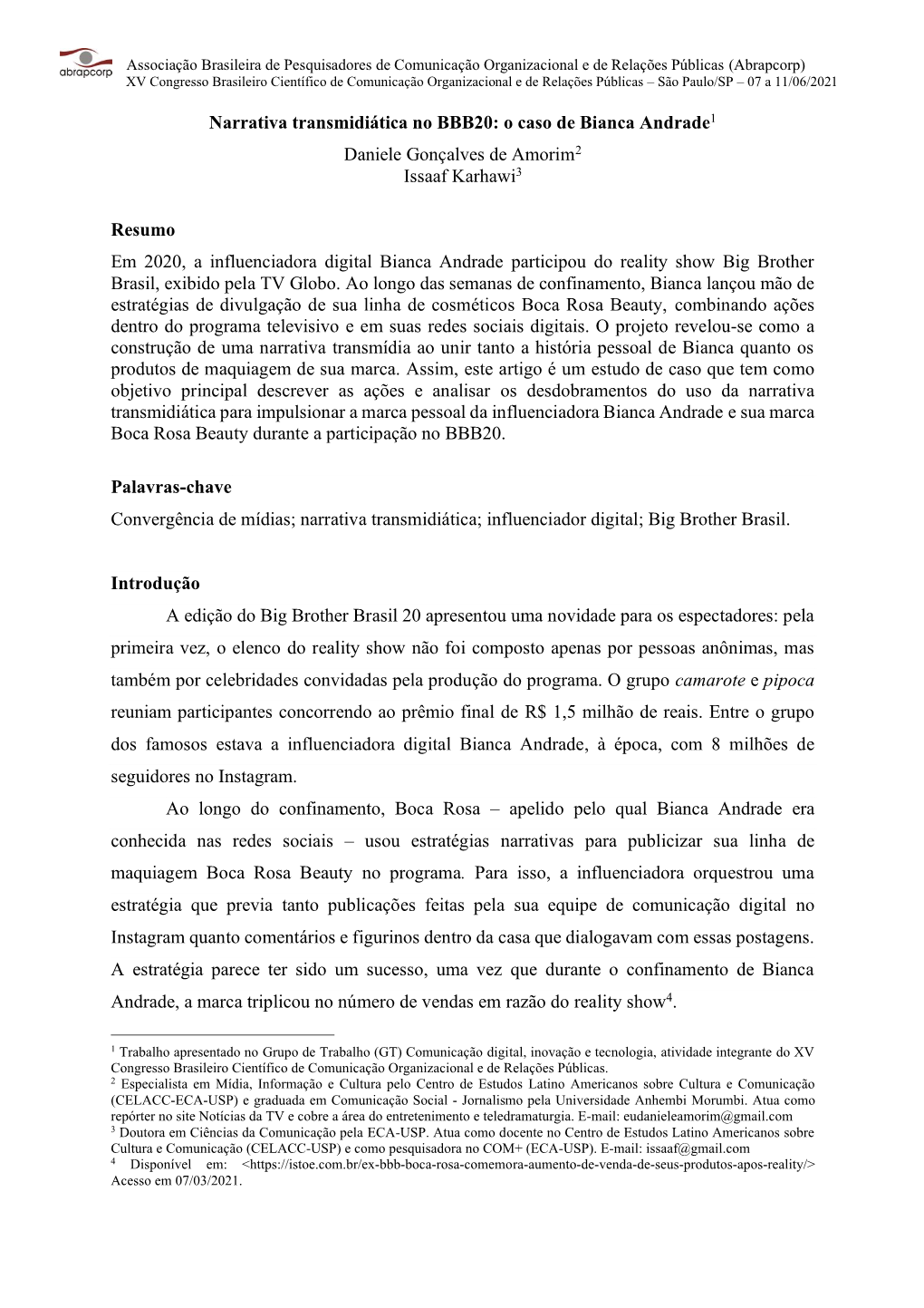 Narrativa Transmidiática No BBB20: O Caso De Bianca Andrade1 Daniele Gonçalves De Amorim2 Issaaf Karhawi3