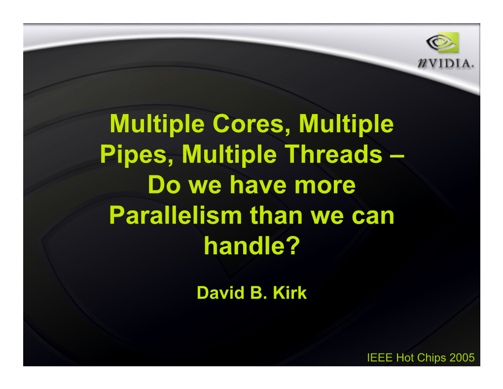 Multi-Core Roadmaps GPU Evolution and Performance Growth Programming Models Mapping Application Parallelism Onto Processors the Problem of Parallelism