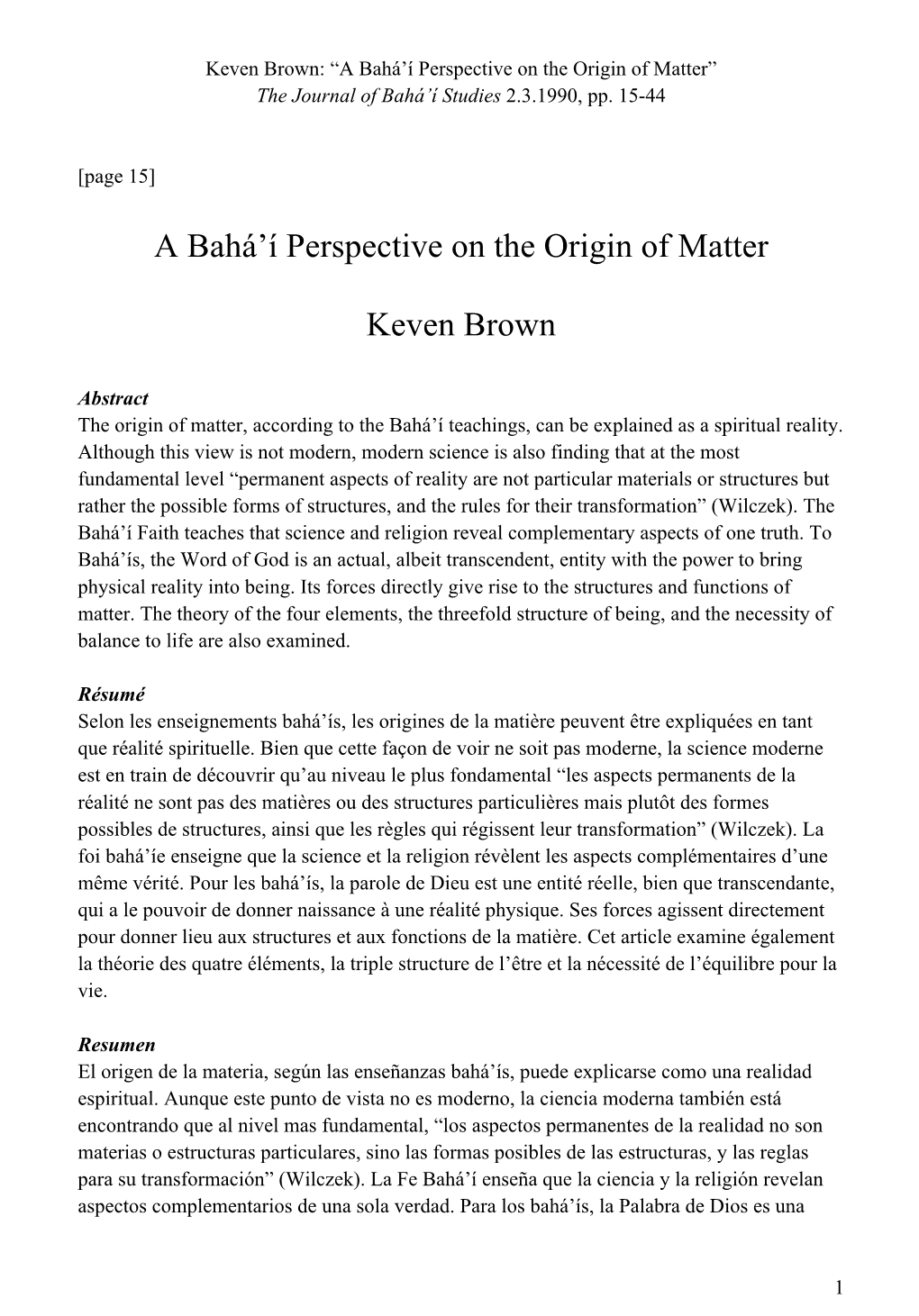 A Bahá'í Perspective on the Origin of Matter Keven Brown