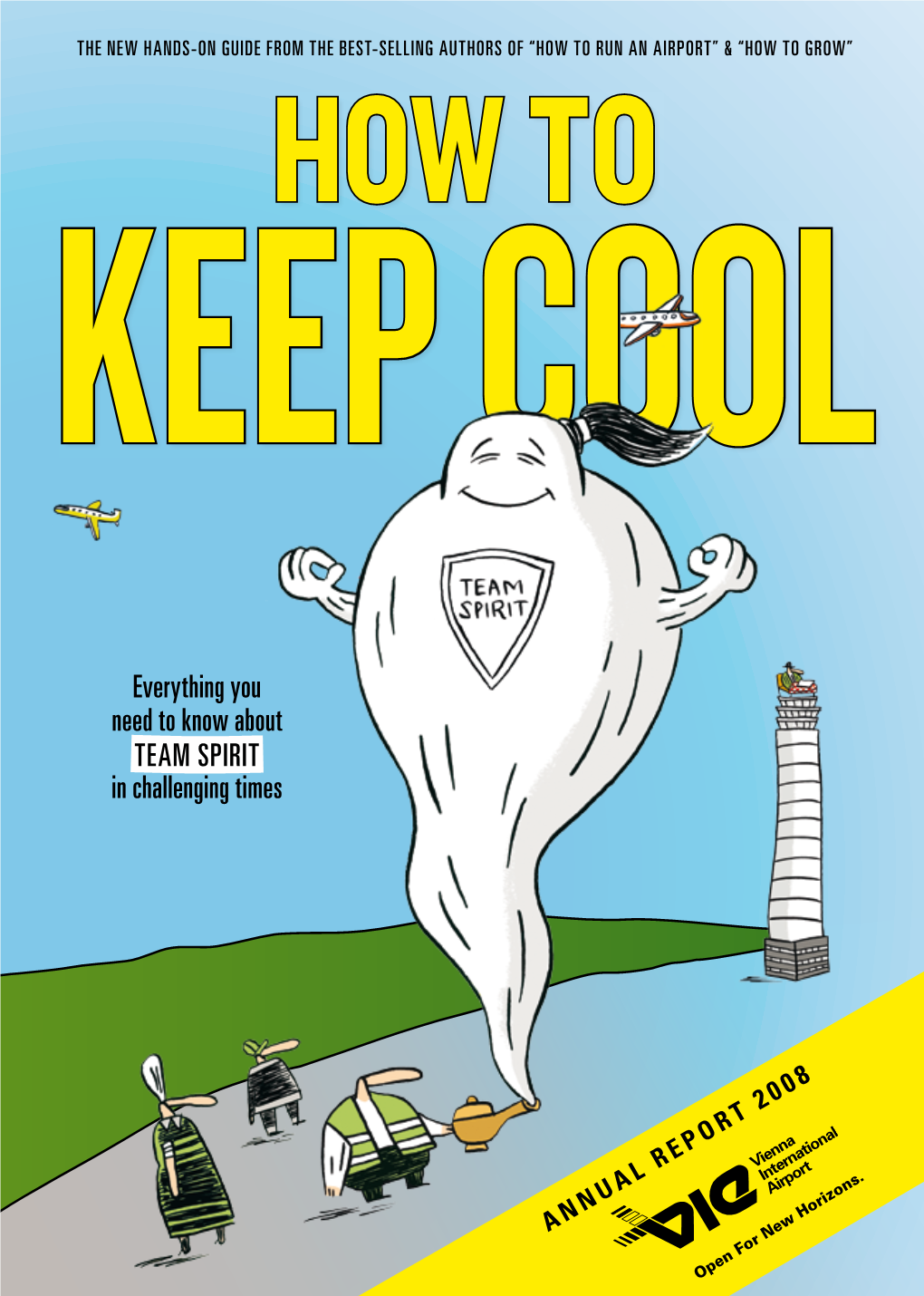 How to Keep Cool Tips and Tricks for You and Your Team Spirit to Succeed in the Airport Business! How to Keep Cool