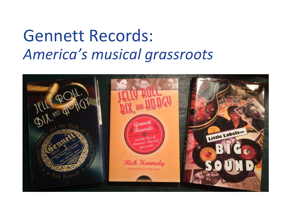 Gennett Records: America’S Musical Grassroots 1920S Music Recording Hotbeds