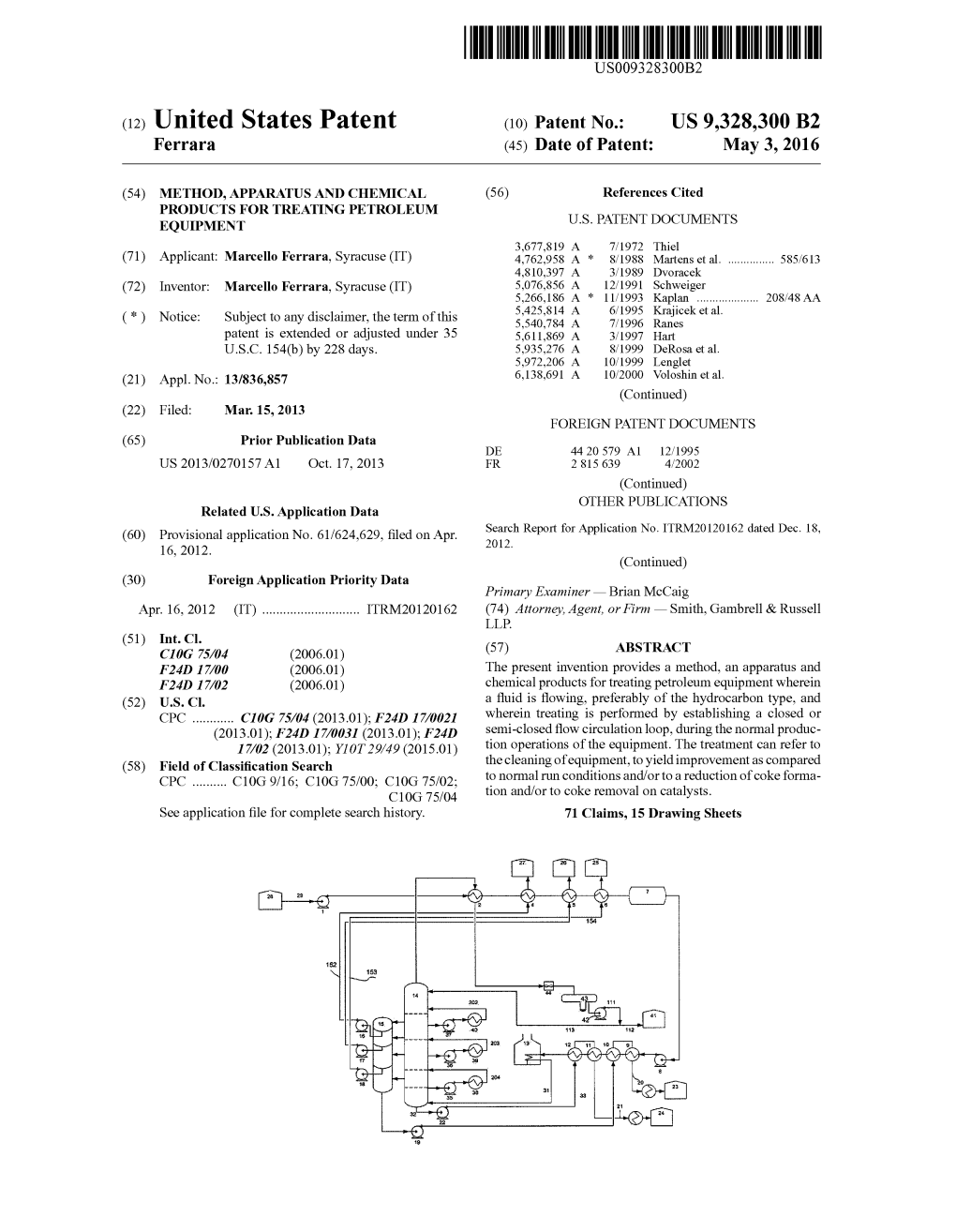 (12) United States Patent (10) Patent No.: US 9,328,300 B2 Ferrara (45) Date of Patent: May 3, 2016