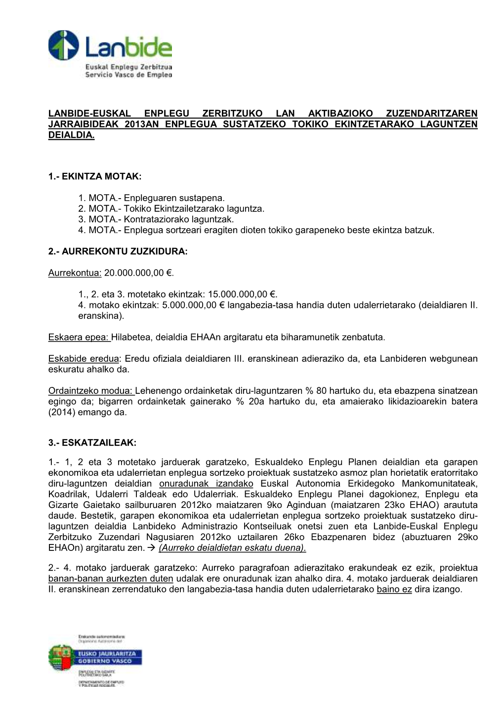 Lanbide-Euskal Enplegu Zerbitzuko Lan Aktibazioko Zuzendaritzaren Jarraibideak 2013An Enplegua Sustatzeko Tokiko Ekintzetarako Laguntzen Deialdia