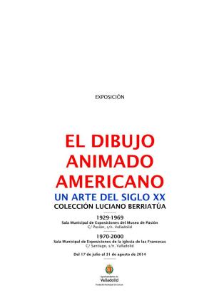 El Dibujo Animado Americano Un Arte Del Siglo Xx Colección Luciano Berriatúa
