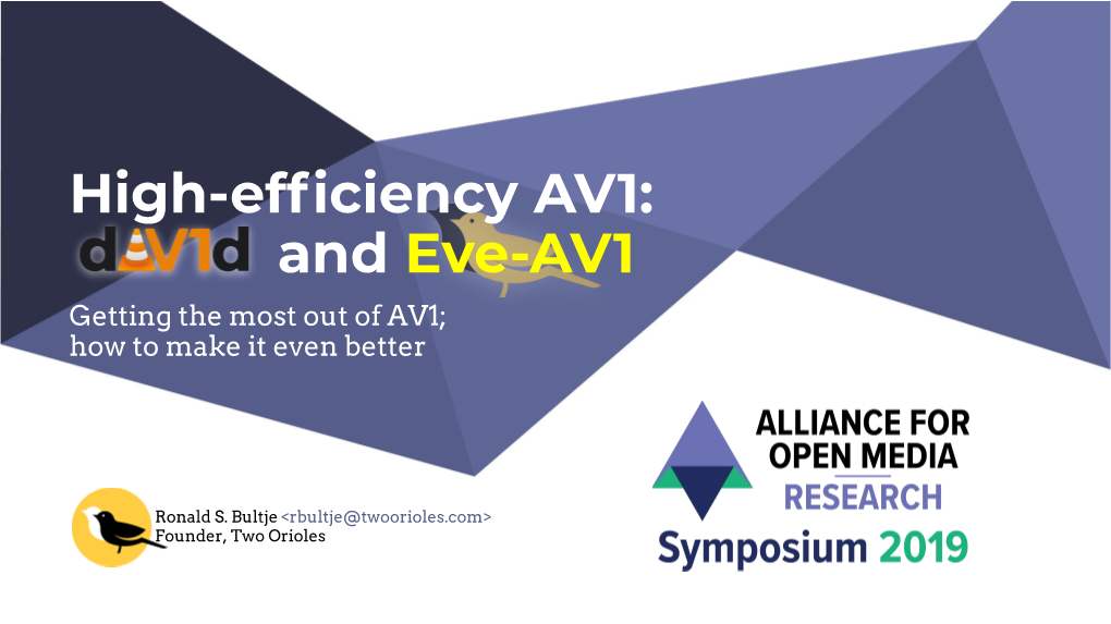 High-Efficiency AV1: and Eve-AV1
