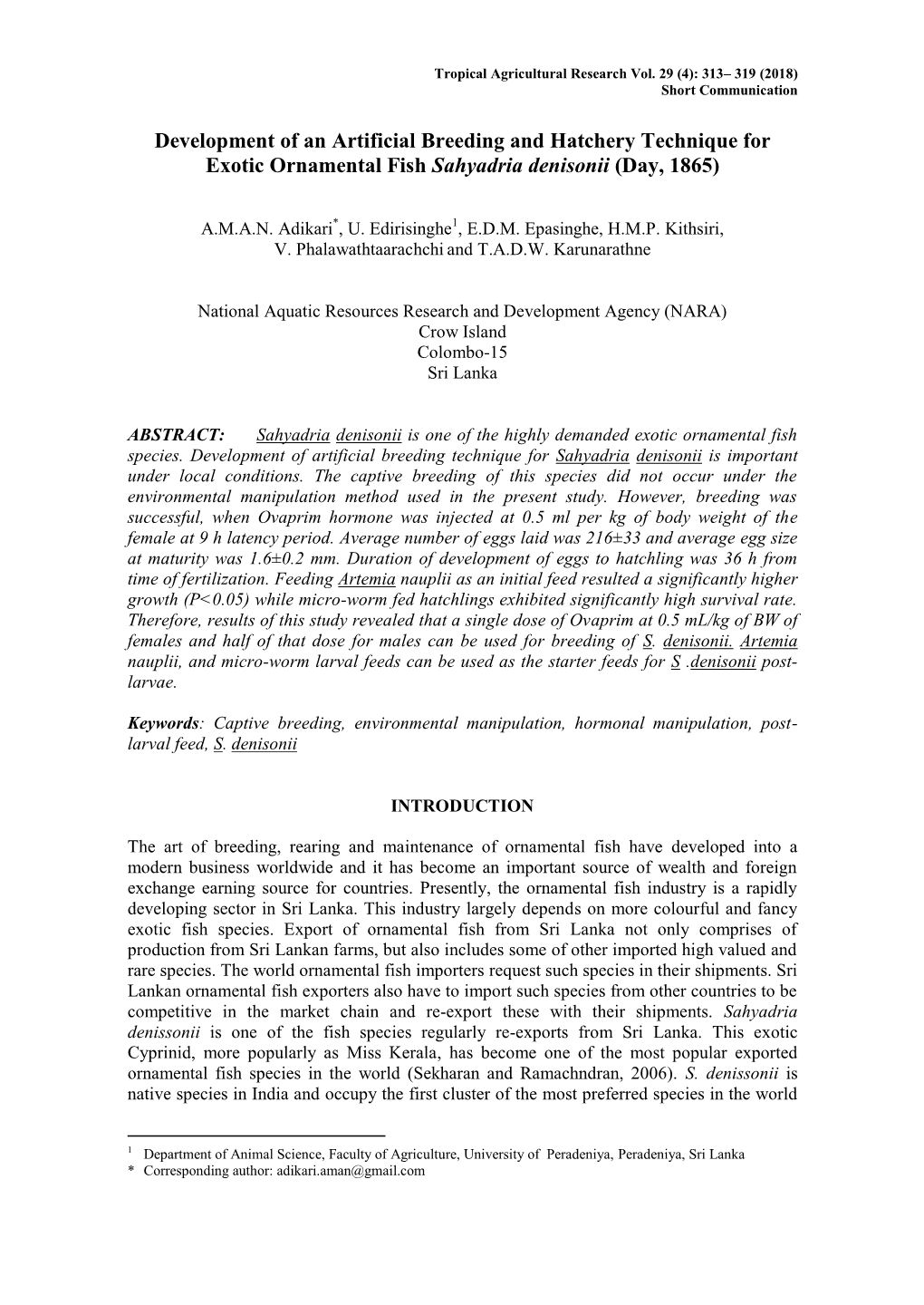 Development of an Artificial Breeding and Hatchery Technique for Exotic Ornamental Fish Sahyadria Denisonii (Day, 1865)