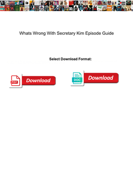 Whats Wrong with Secretary Kim Episode Guide