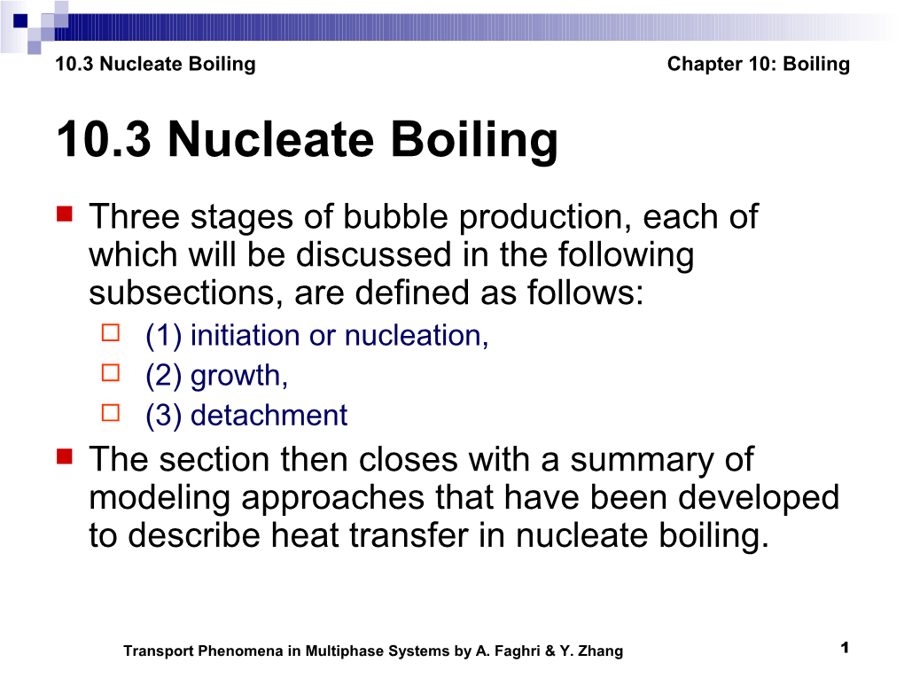 Nucleate Boiling Chapter 10: Boiling 10.3 Nucleate Boiling