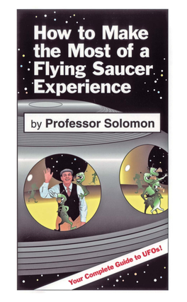 How to Make the Most of a Flying Saucer Experience