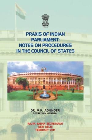 Praxis of Indian Parliament Is a Situational Handbook for the Use of Officers of Rajya Sabha Secretariat