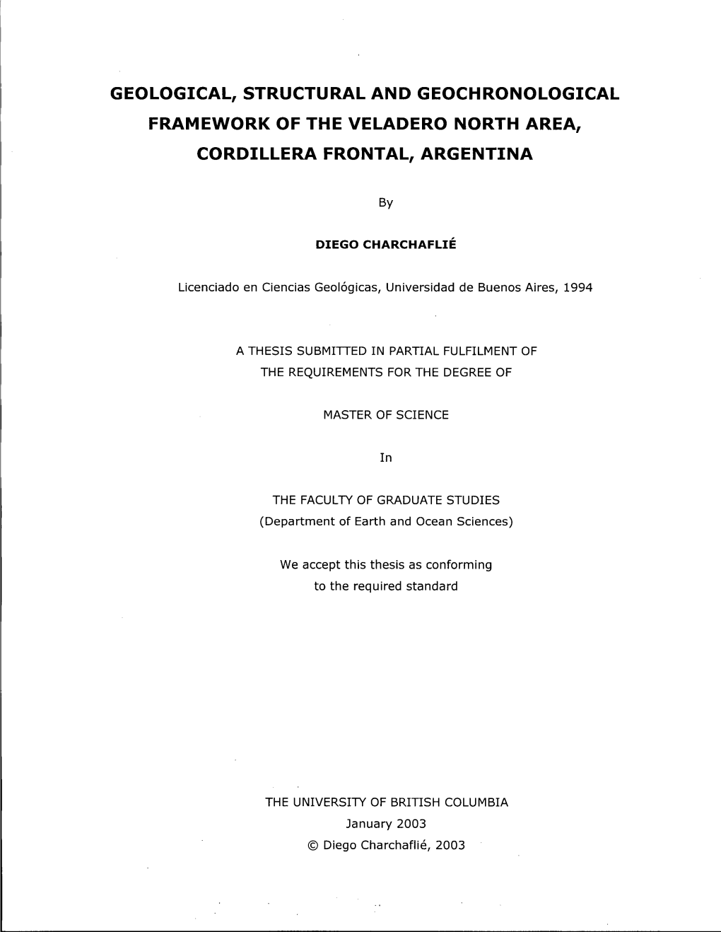 Geological, Structural and Geochronological Framework of the Veladero North Area, Cordillera Frontal, Argentina