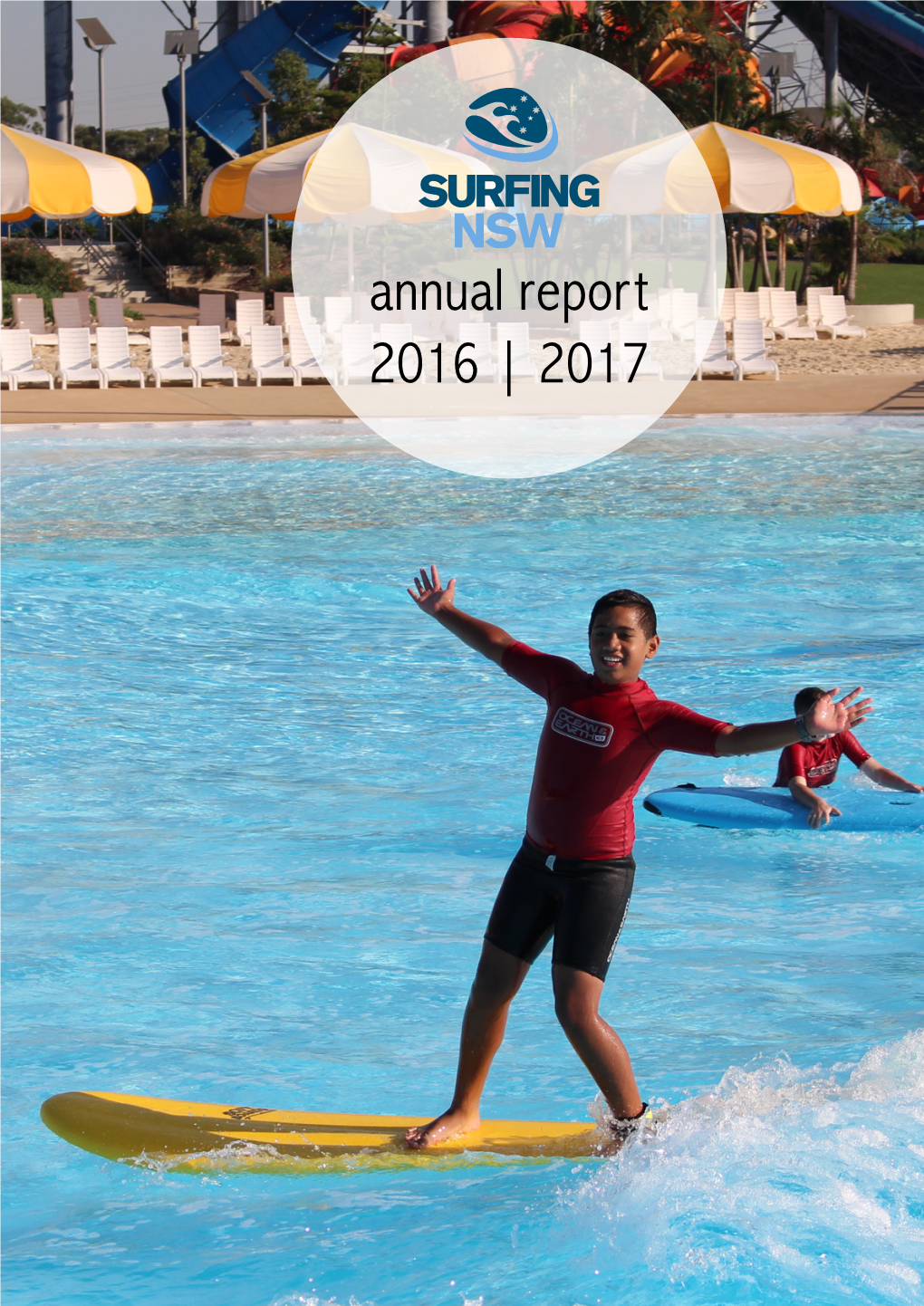 Annual Report 2016 | 2017 Surfing NSW, Established in 1963, Is the Largest and Longest Running of the Recognised State Bodies for the Sport of Surfing in Australia