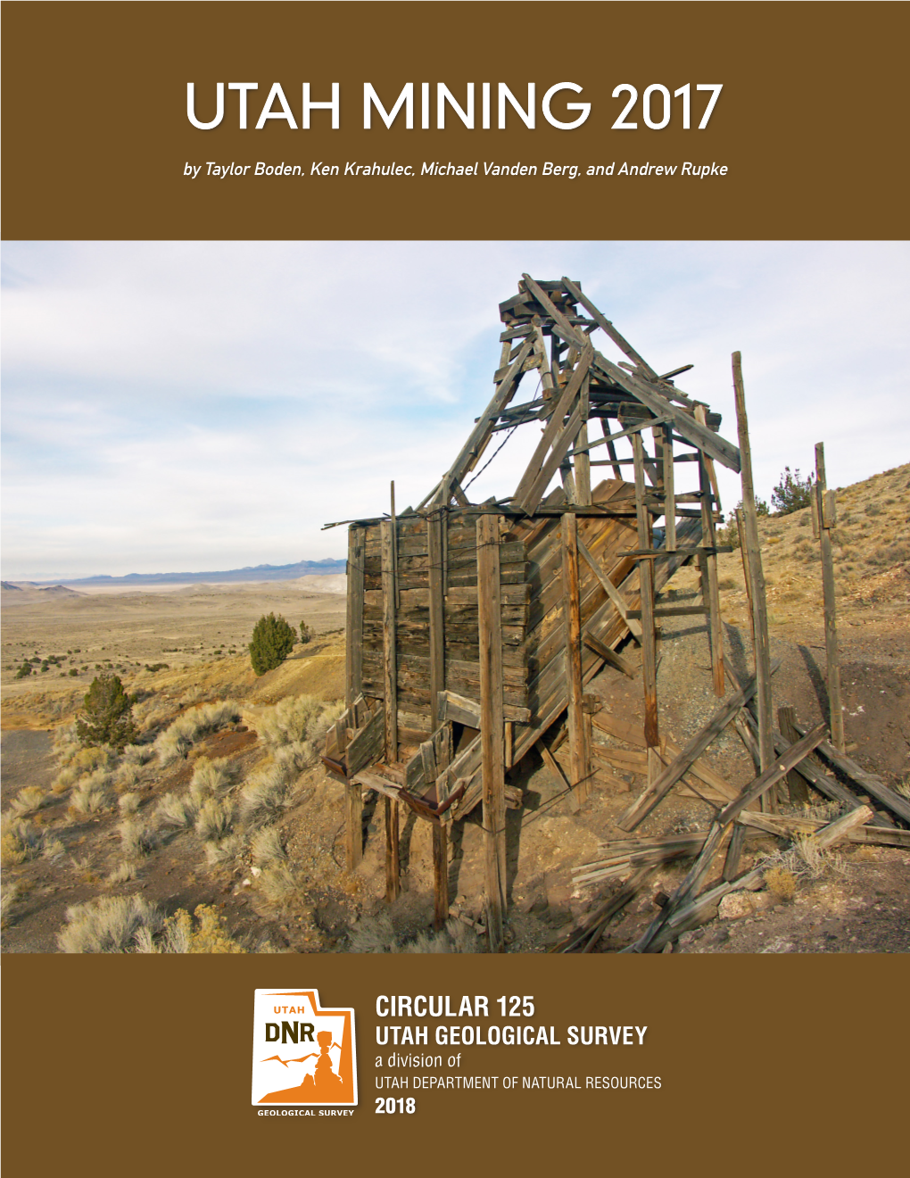 UTAH MINING 2017 by Taylor Boden, Ken Krahulec, Michael Vanden Berg, and Andrew Rupke